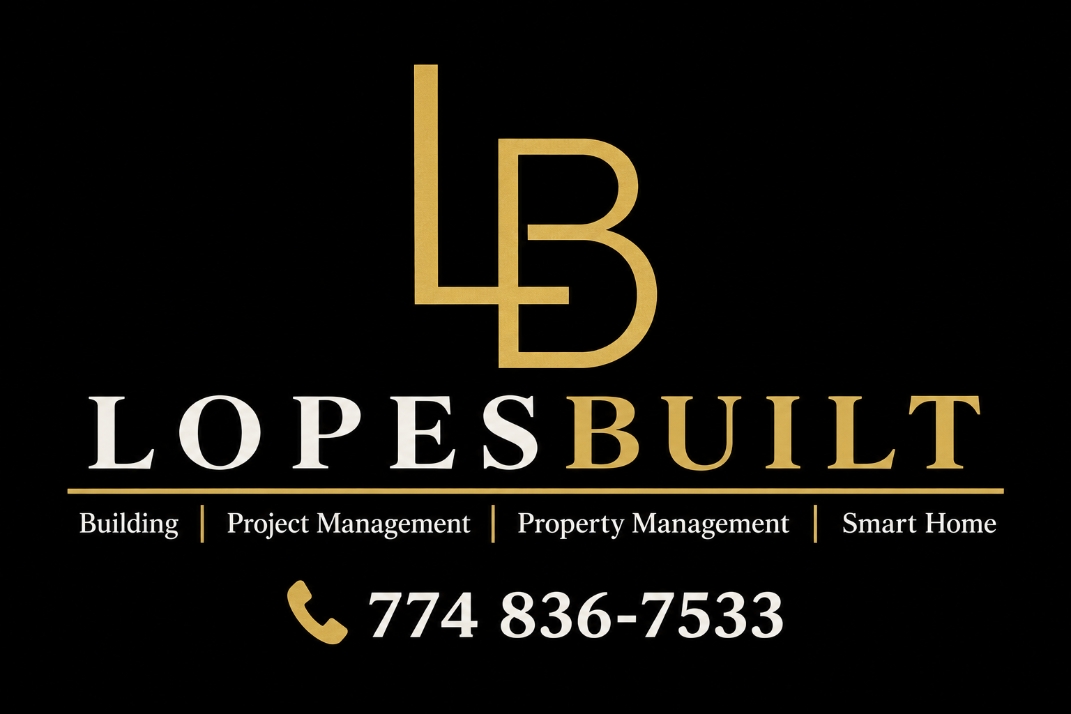 Lopes Built — Building, Project Management, Property Management, Smart Home — 774 836-7533